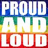 Click Here For PROUD AND LOUD